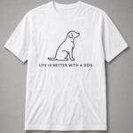 Life Is Better With A Dog Unisex T-Shirt - White